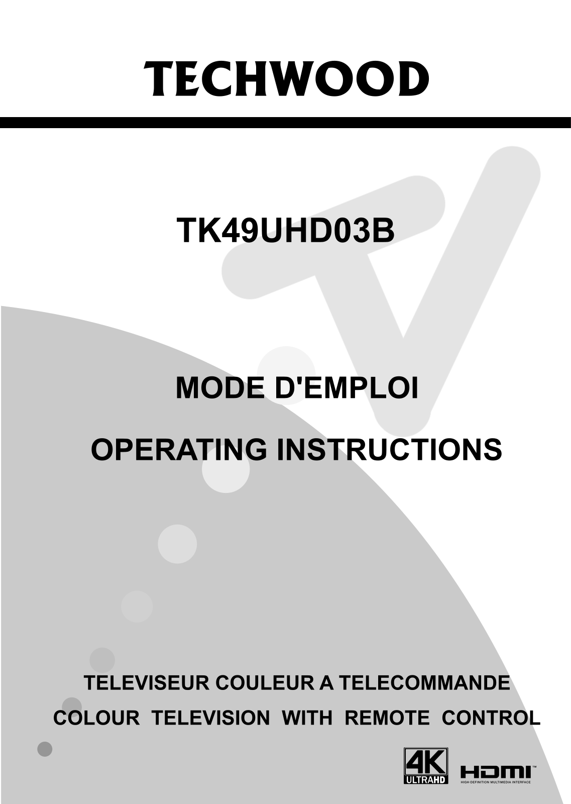 TECHWOOD TK49UHD03B, TK43UHD03B, TK55UHD03B Operating Instructions Manual