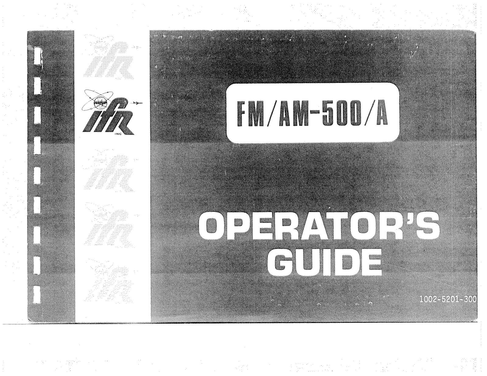 IFR FM-500, FM-500A, AM-500, AM-500A User Manual