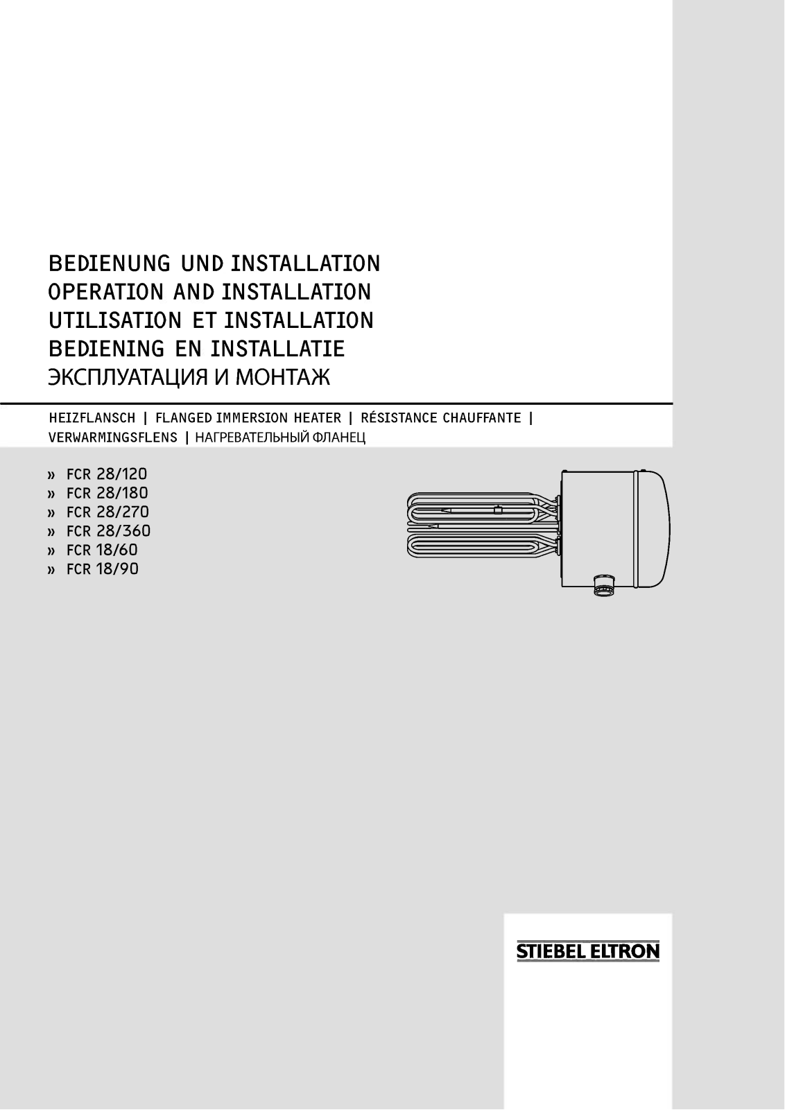 Stiebel Eltron FCR 28/120, FCR 28/180, FCR 28/270, FCR 28/360, FCR 18/60 Operation and installation