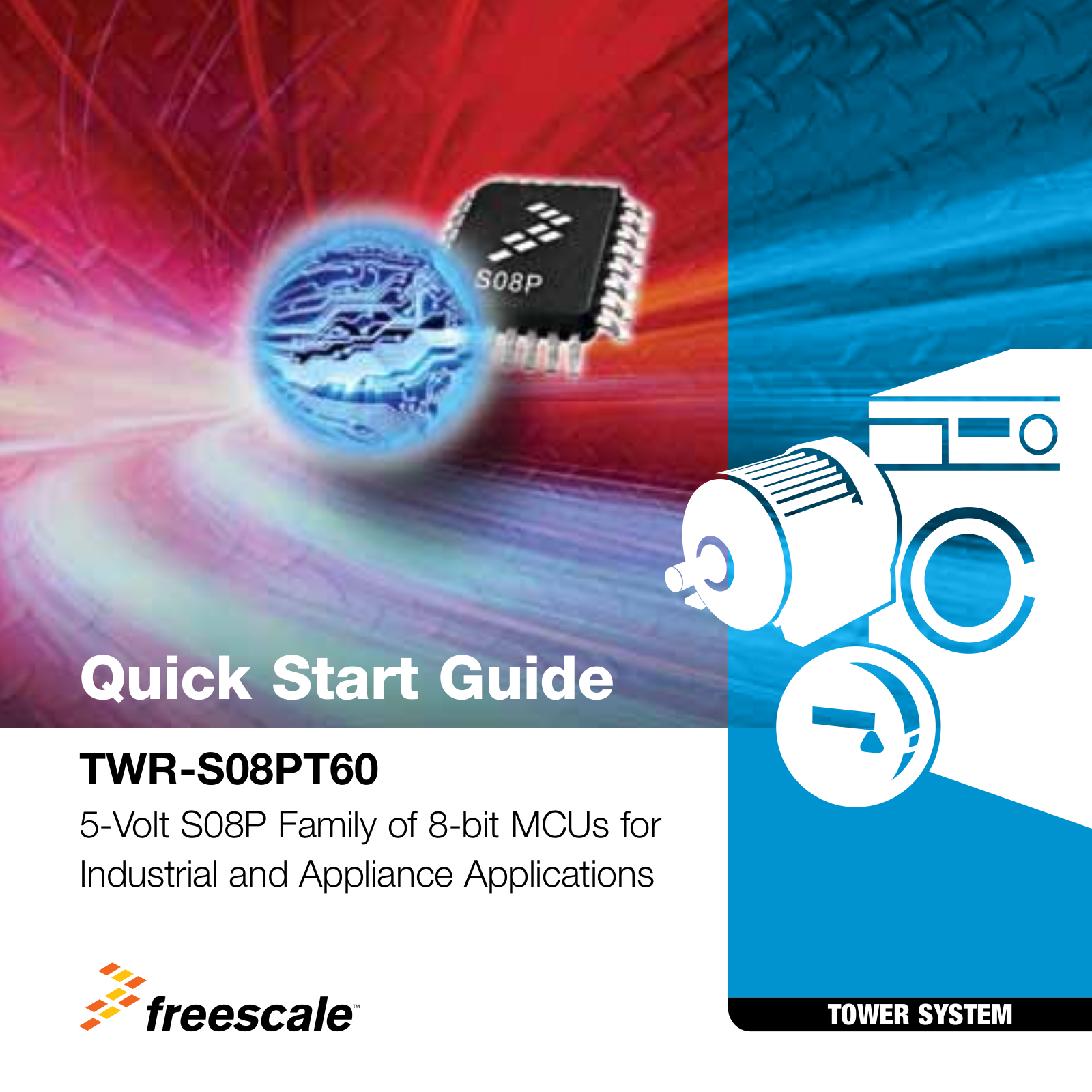 Freescale Semiconductor TWR-S08PT60-KIT, TWR-S08PT60 Quick Start Guide