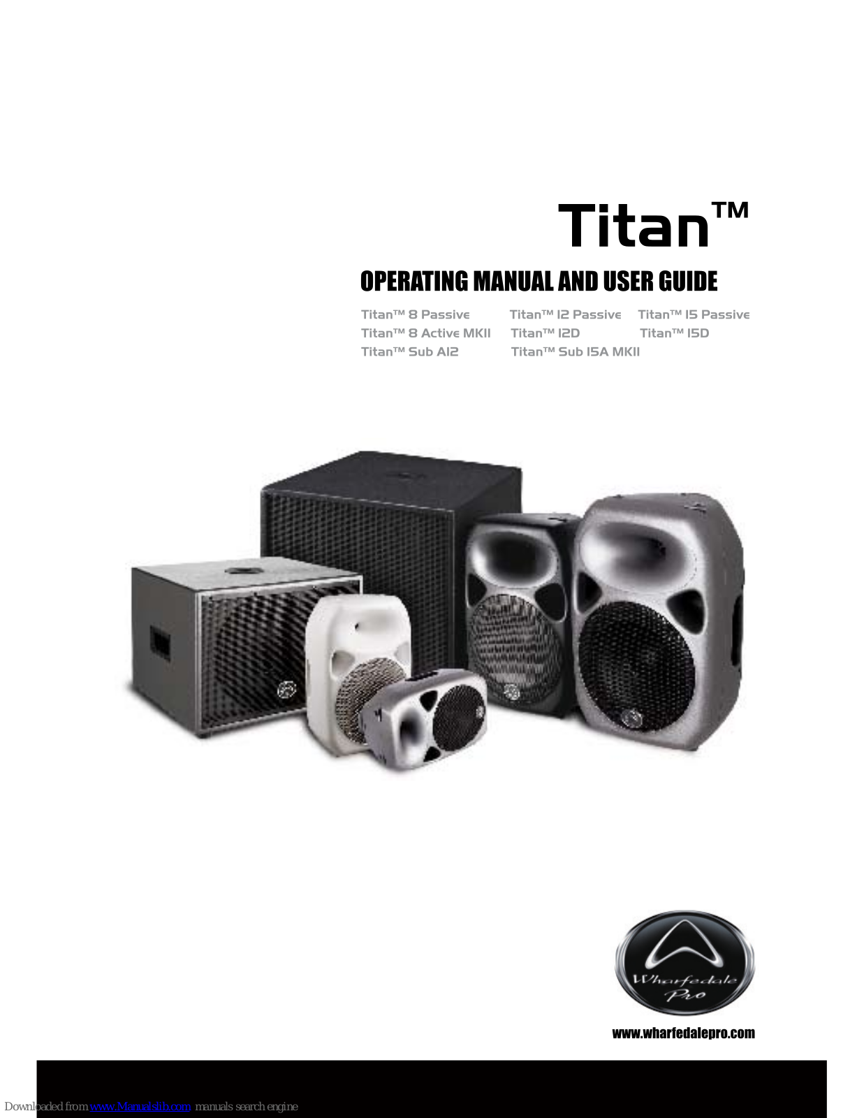 Wharfedale Pro Titan 8 Active MkII, Titan Sub A12, Titan 12D, Titan Sub 15A MkII, Titan 15 Passive Operating Manual And User Manual