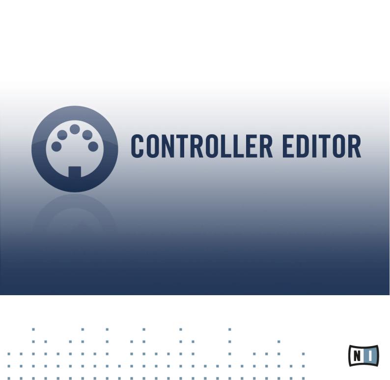 Native Instruments Controller Editor Version 1.8 User Manual