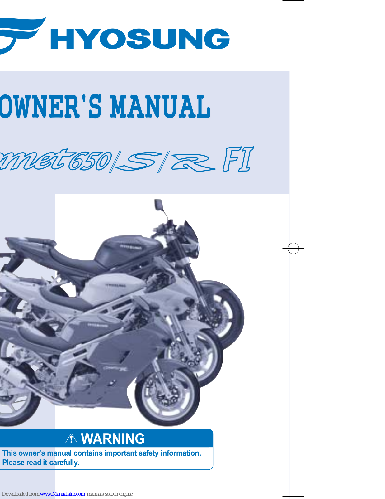 HYOSUNG GT 650 EFI, GT 650R EFI, GT 650S EFI, GT650 FI, Comet 650 FI Owner's Manual