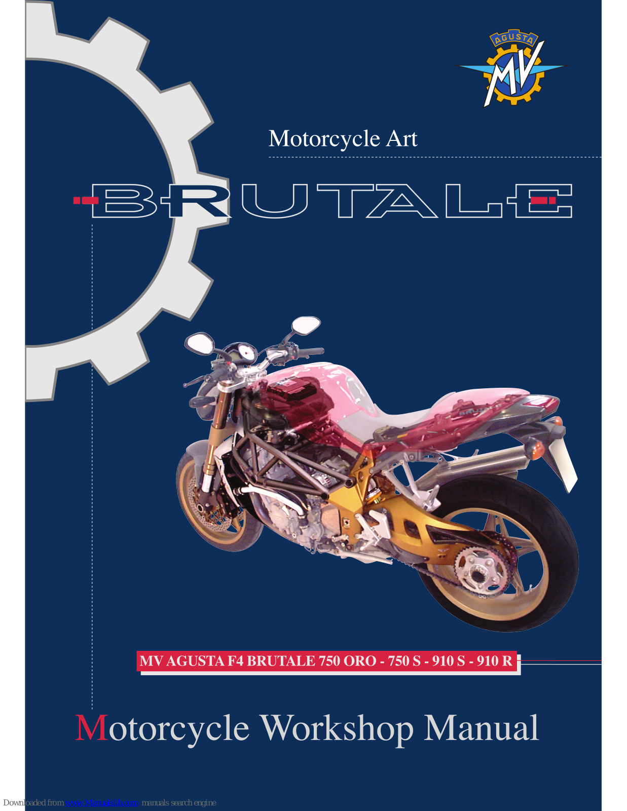 MV Agusta F4 BRUTALE 750 ORO, 750 S, 910 S, 910 R Workshop Manual