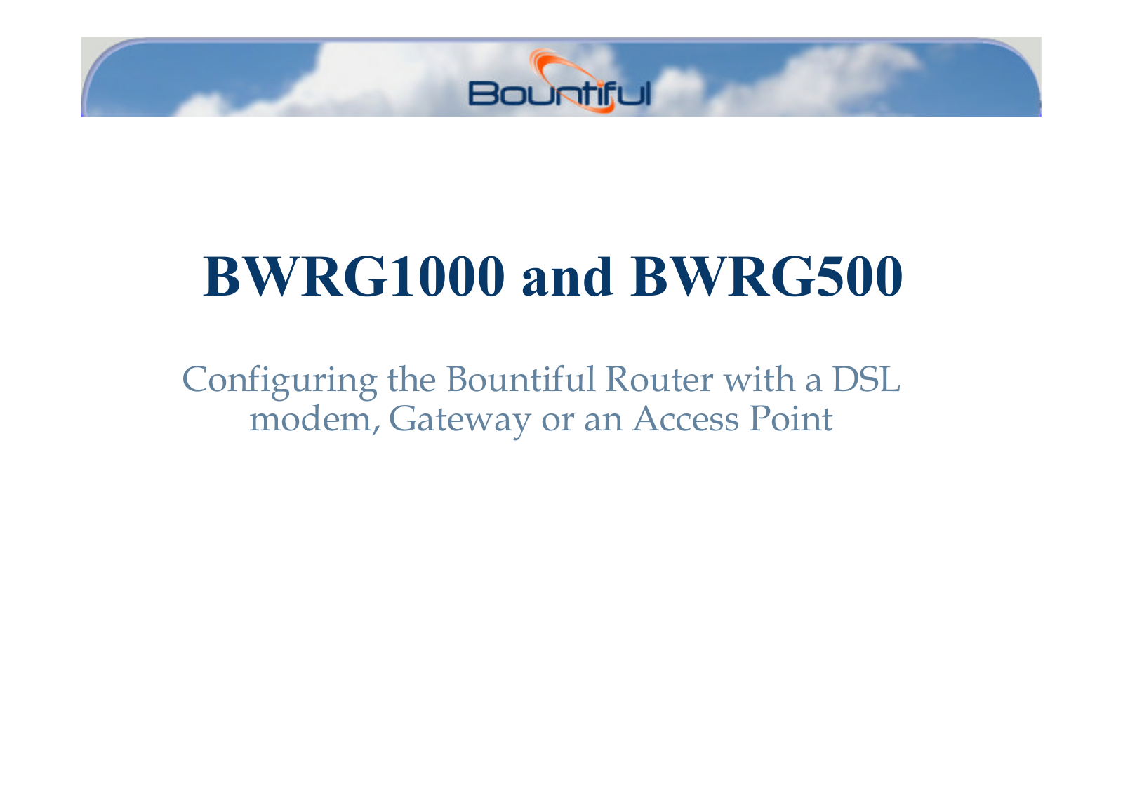 Bountiful BWRG500 Quick Install Guide