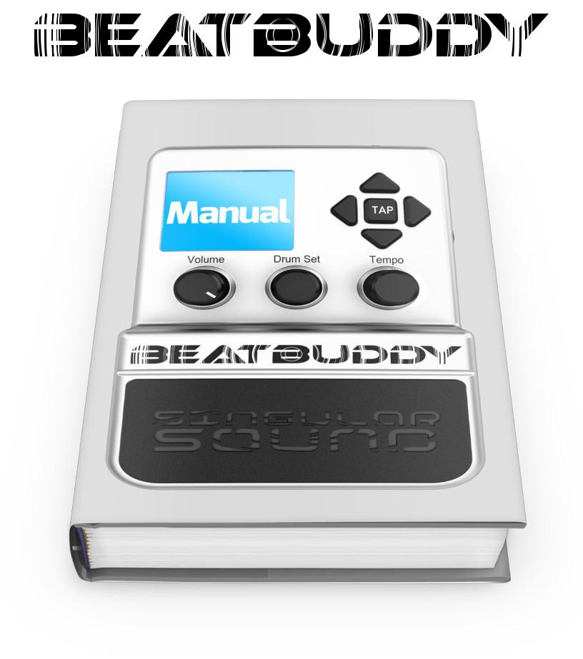 Singular Sound BeatBuddy User Manual