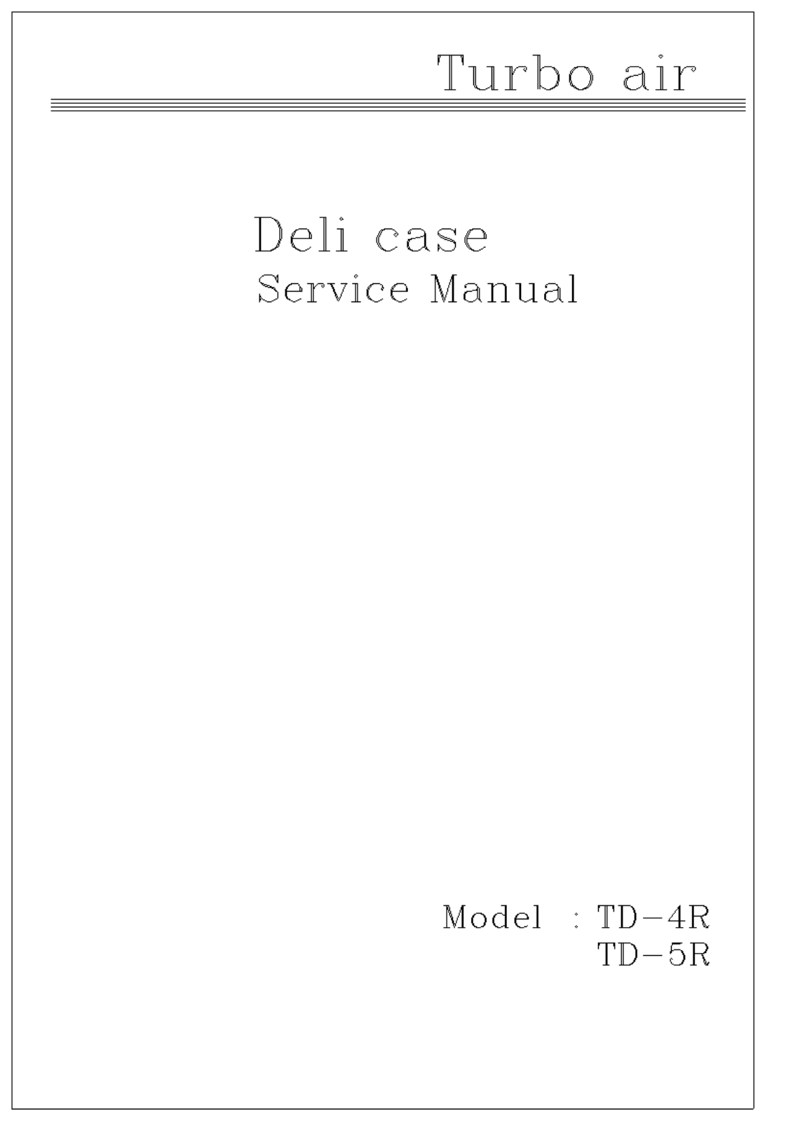 Turbo Air TD-4R Service Manual