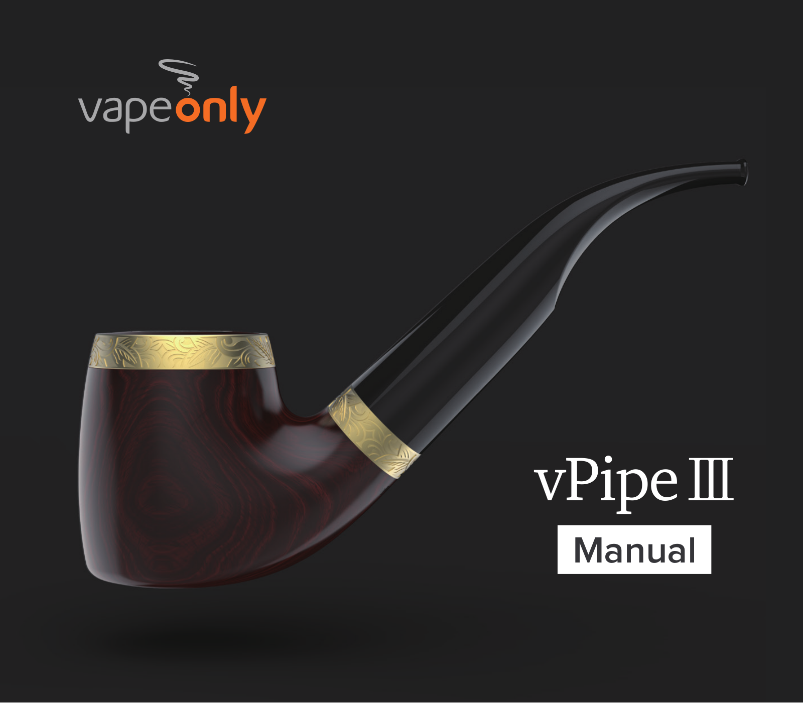 VapeOnly vPipe III User Manual - ManualMachine.com