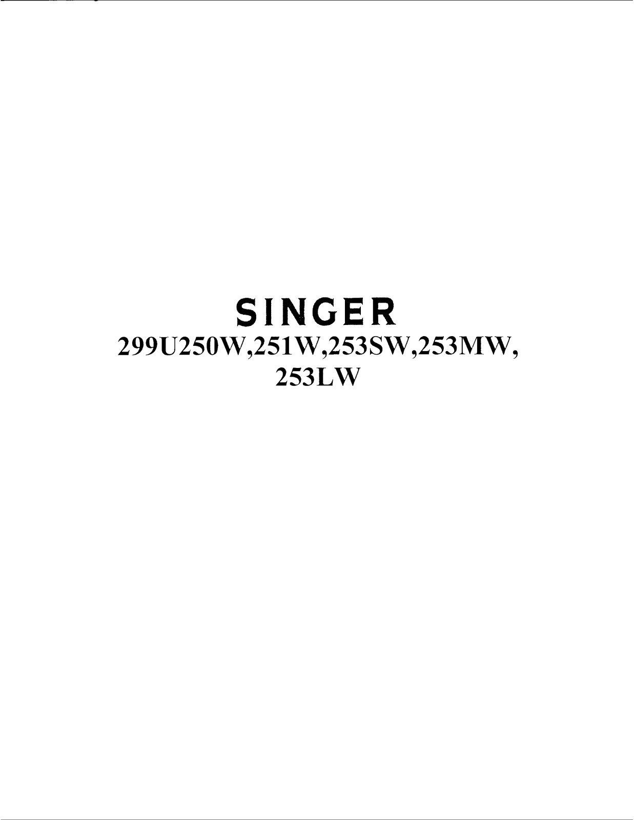 Singer 299U250W, 299U251W, 299U253SW, 299U253MW, 299U253LW Service Manual