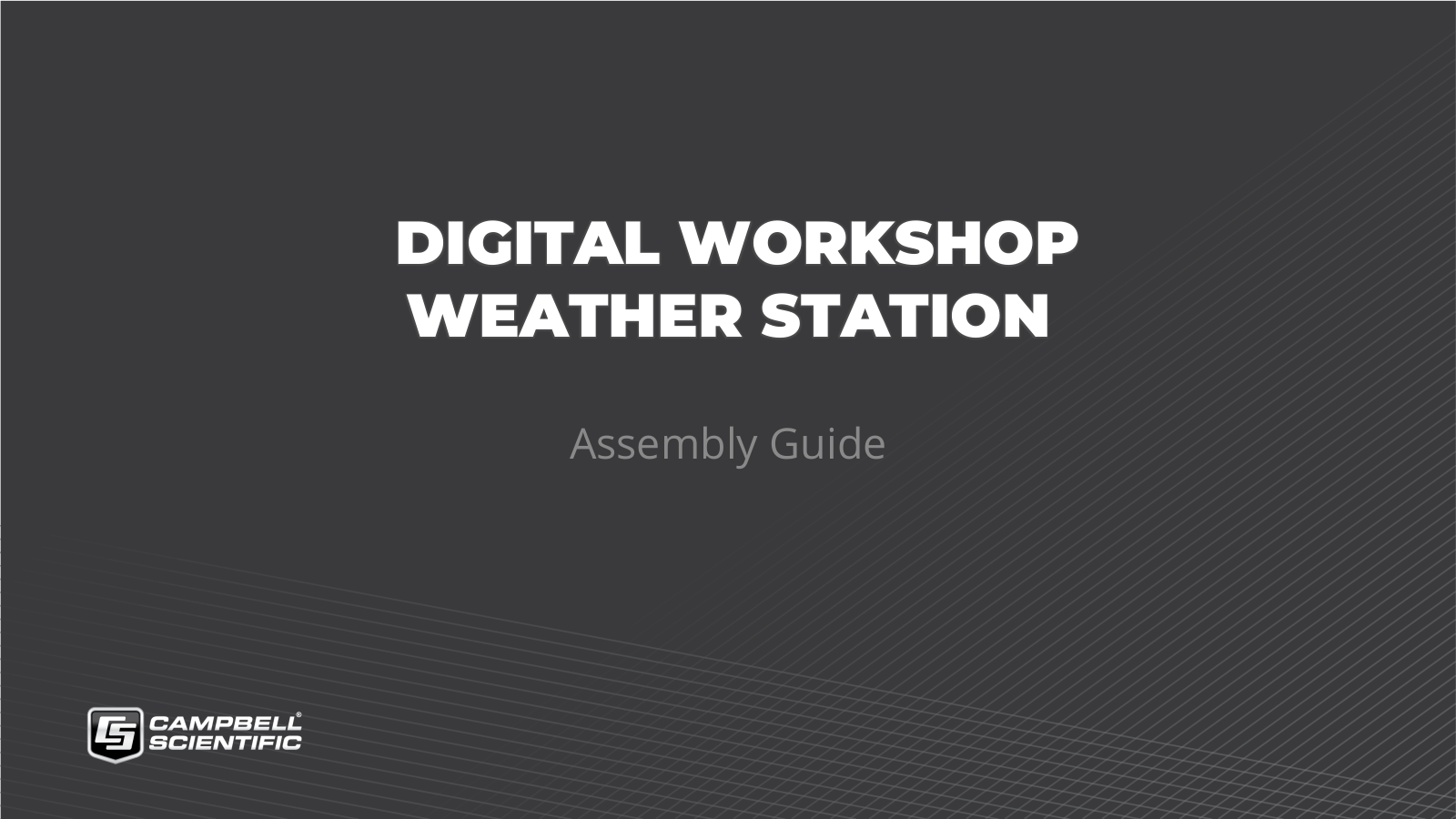 Campbell Scientific DIGITAL WORKSHOP WEATHER STATION Assembly Guide