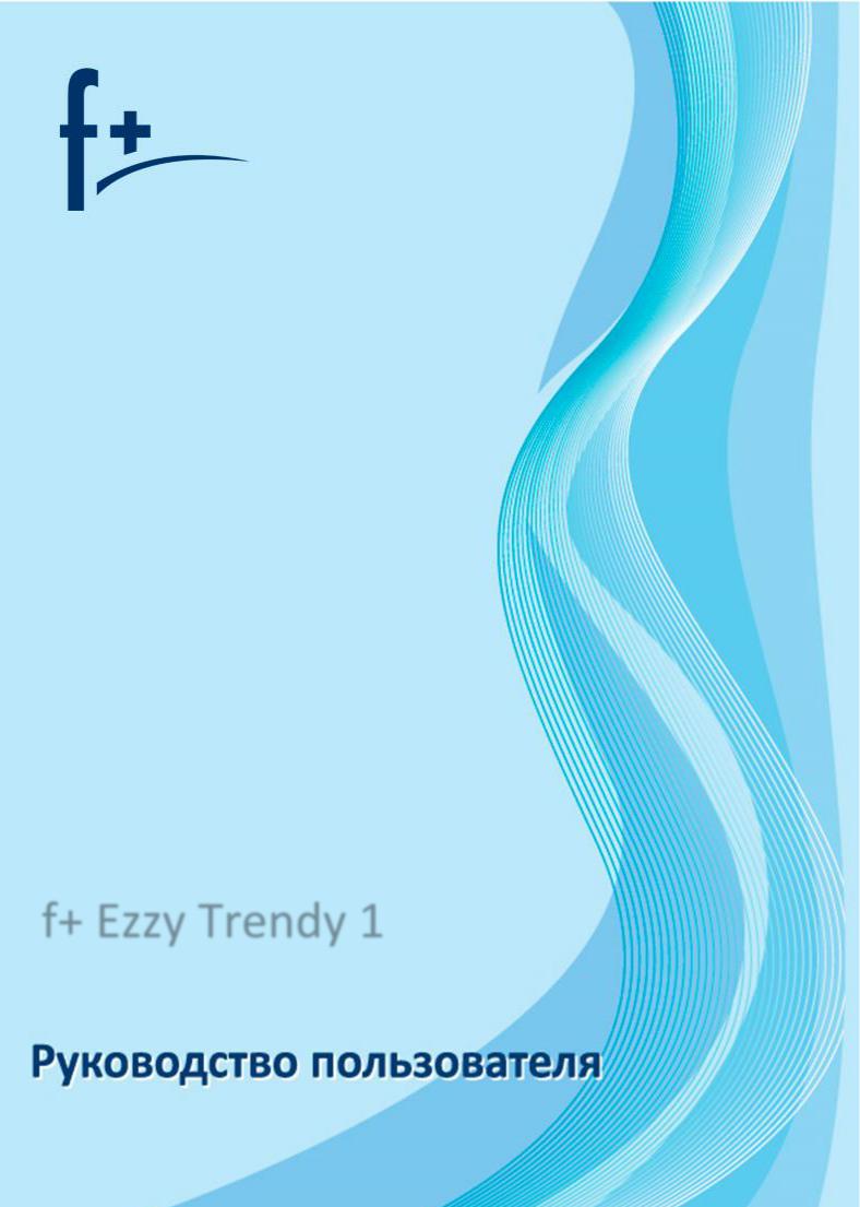 F+ Ezzy Trendy1 User Manual