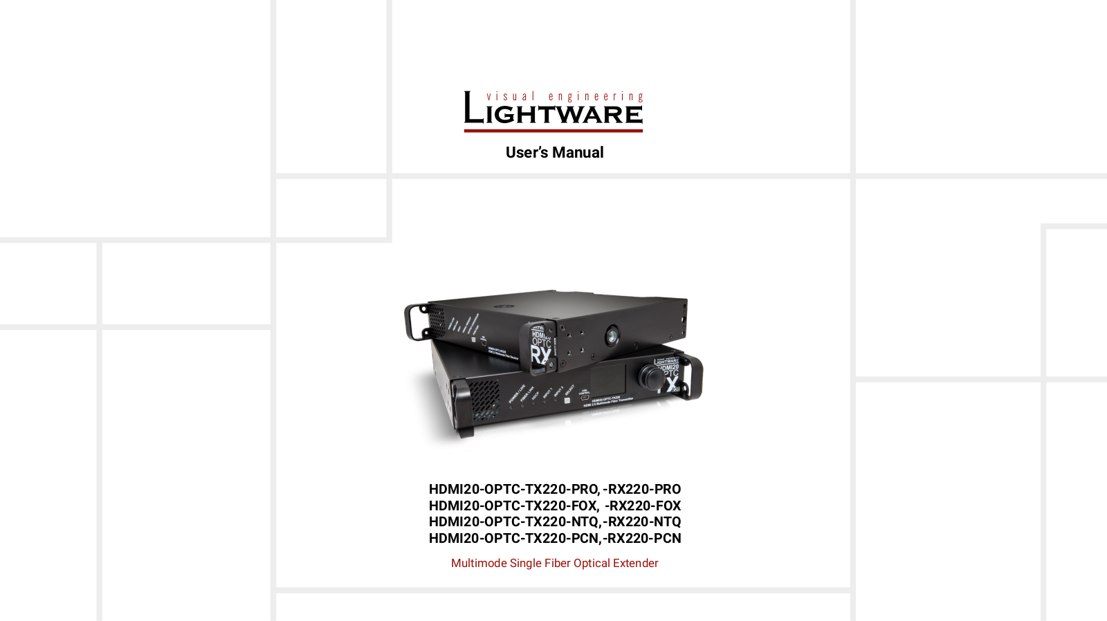 Lightware HDMI20-OPTC-TX220-PCN, HDMI20-OPTC-TX220-PRO, HDMI20-OPTC-RX220-PCN, HDMI20-OPTC-RX220-PRO, HDMI20-OPTC-TX220-FOX User Manual - ManualMachine.com