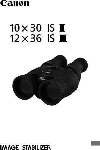 Canon 10x30 IS II, 12x36 IS III Users Manual