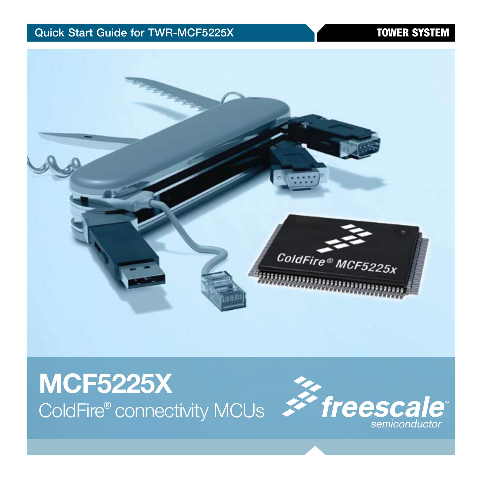 Freescale Semiconductor TWR-MCF5225X Quick Start Guide