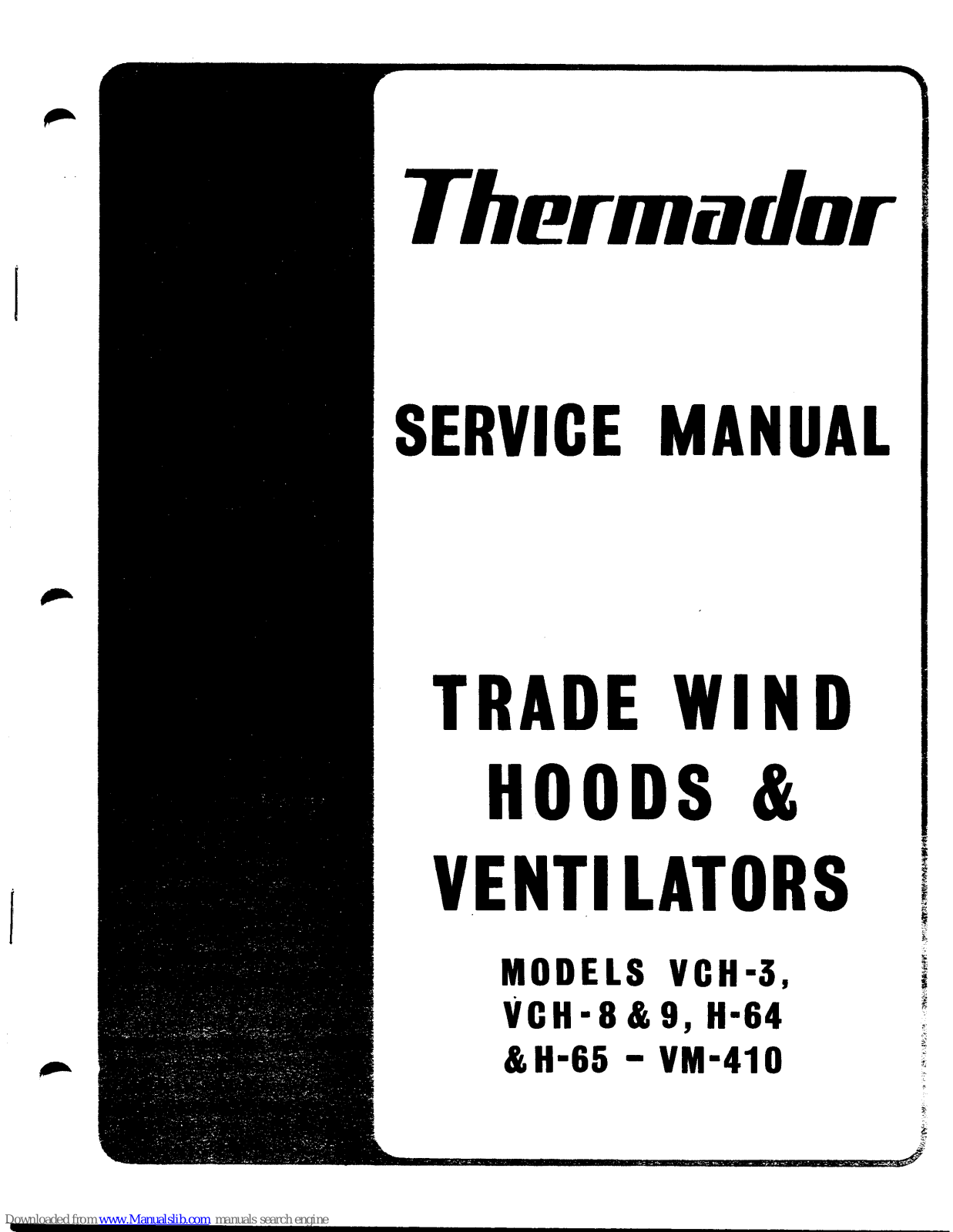 Thermador VCH-8, VCH-9, H-64, H-65, VM-410 Service Manual