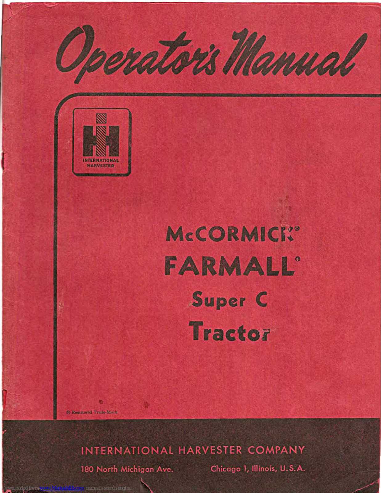 International Harvester Company McCormick Farmall Super C Operator's Manual