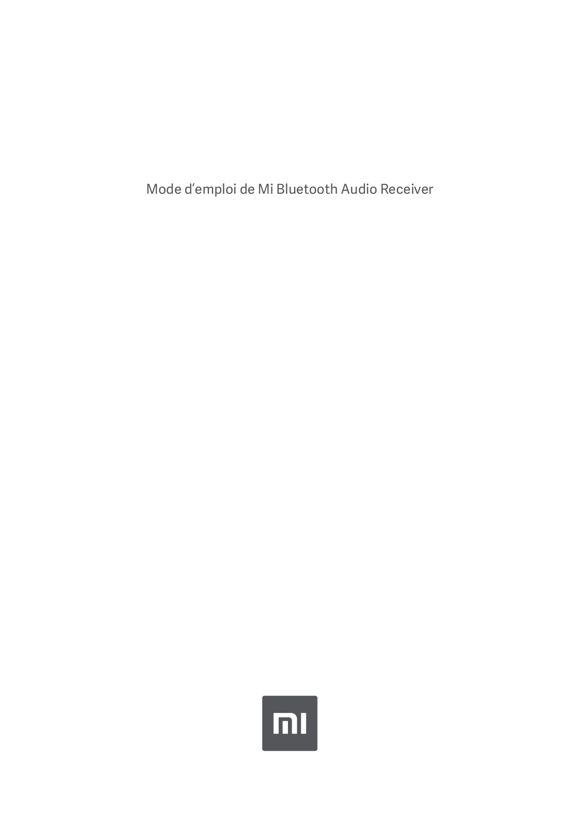 XIAOMI Mi Bluetooth Audio Receiver Instruction Manual