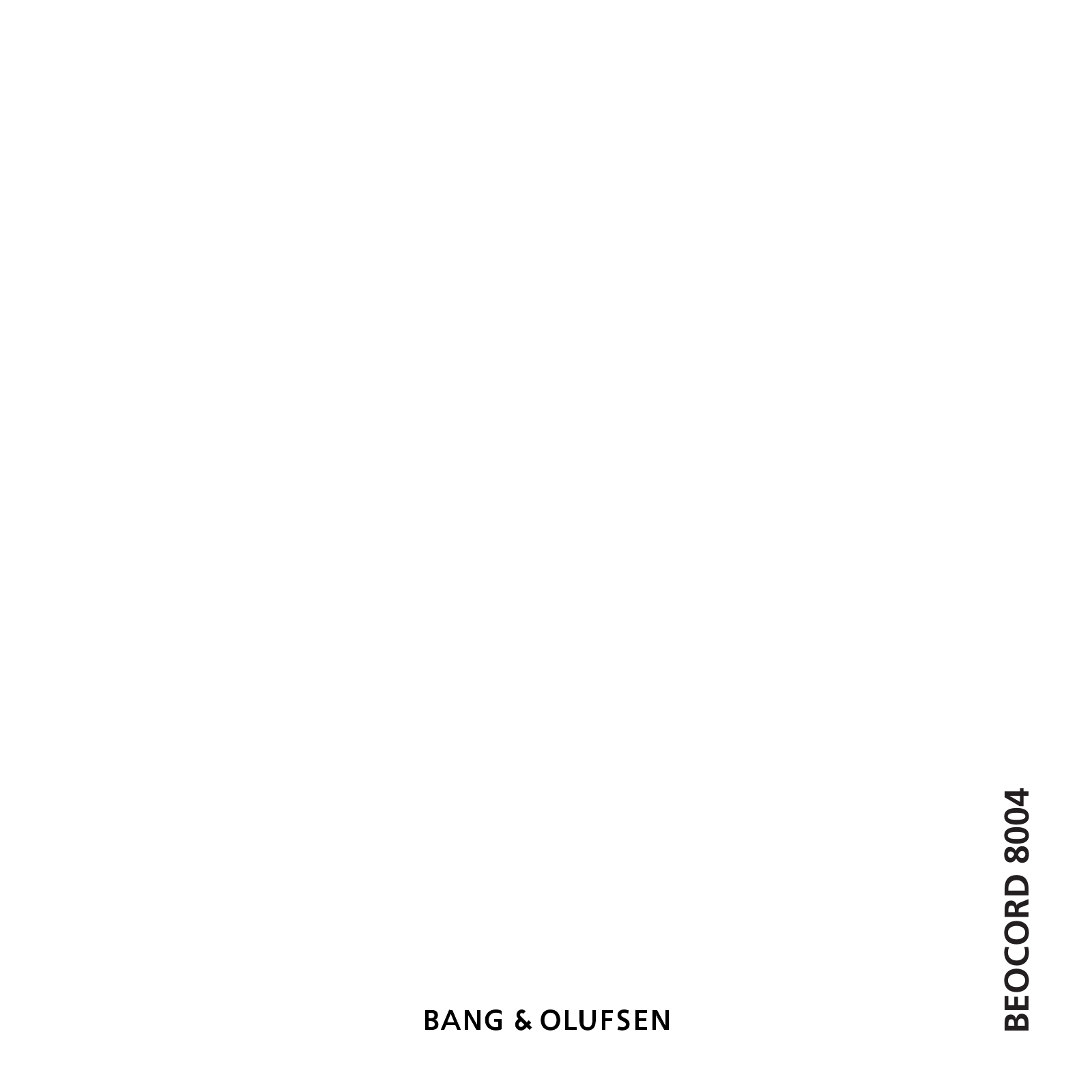 Bang Olufsen Beocord 8004 C, Beocord 8004 Owners Manual