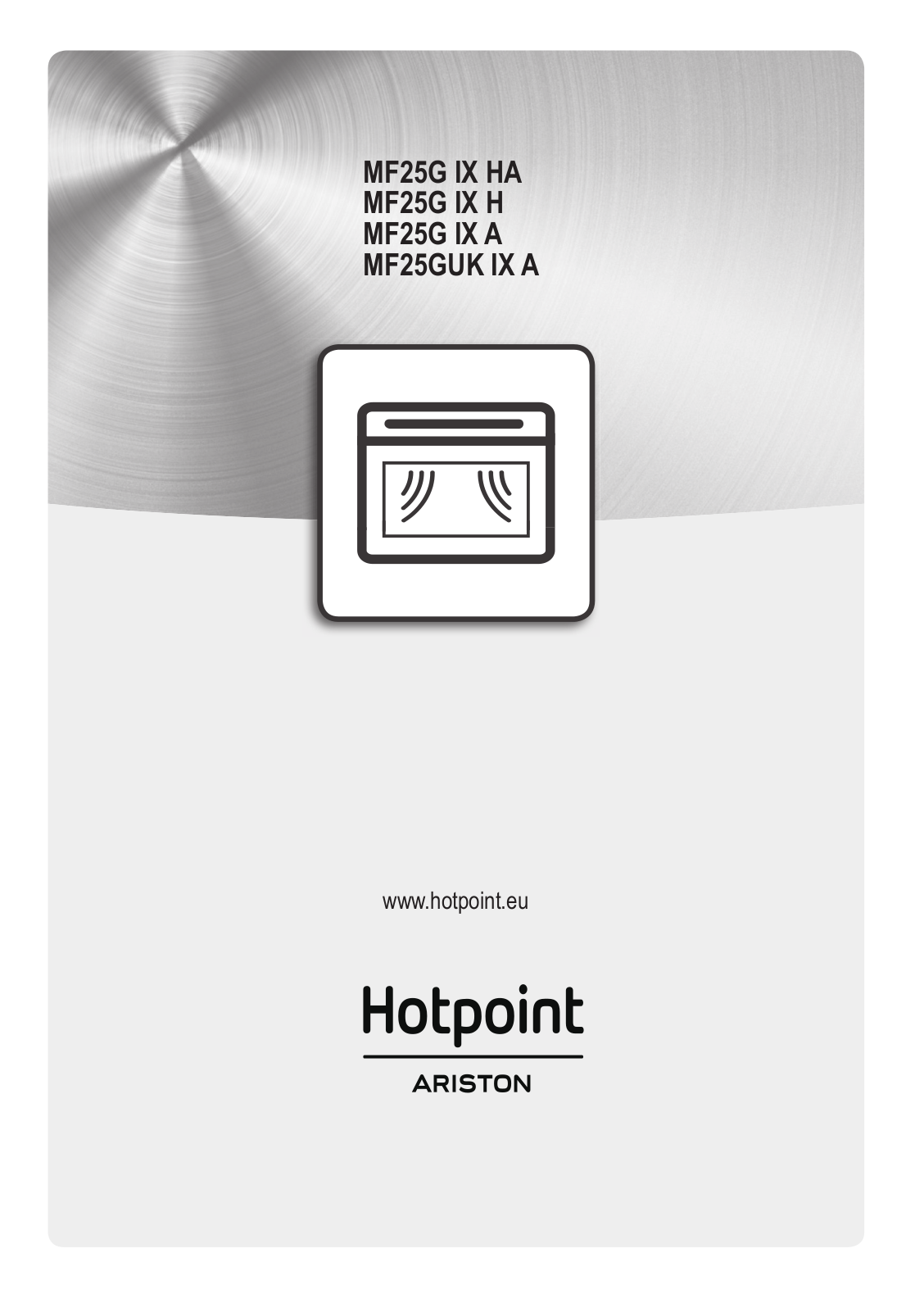 HOTPOINT/ARISTON MF25G IX HA Use & Care