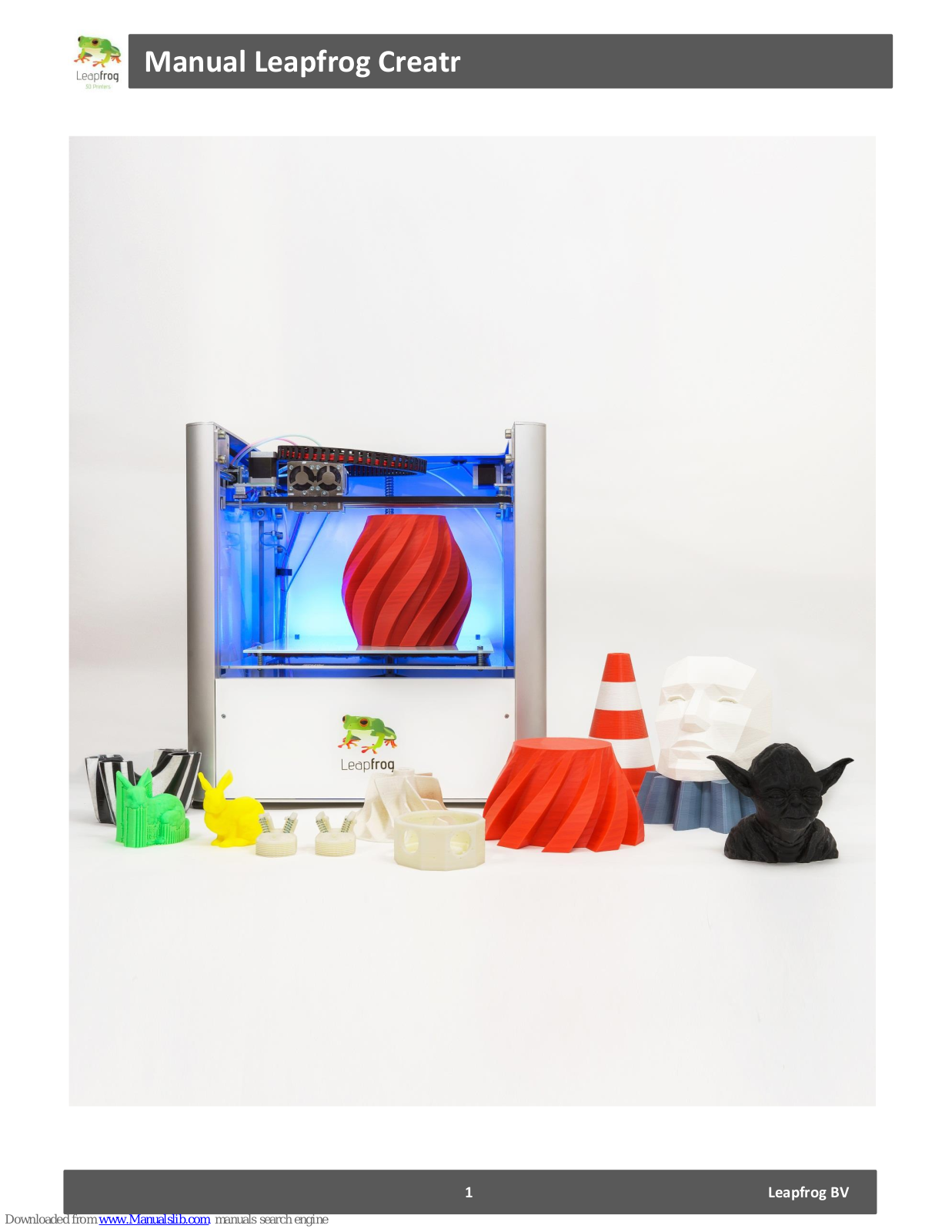 LeapFrog 3d printer, Creatr, Creatr Single, Creatr Dual Extruder User Manual