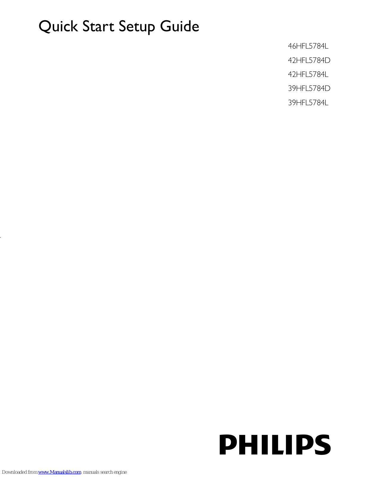 Philips 46HFL5784L, 42HFL5784D, 42HFL5784L, 39HFL5784D, 39HFL5784L Quick Start Setup Manual - ManualMachine.com