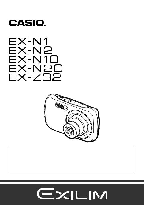Casio EXILIM EX-N1, EXILIM EX-N2, EXILIM EX-N10, EXILIM EX-N20, EXILIM EX-Z32 User Guide