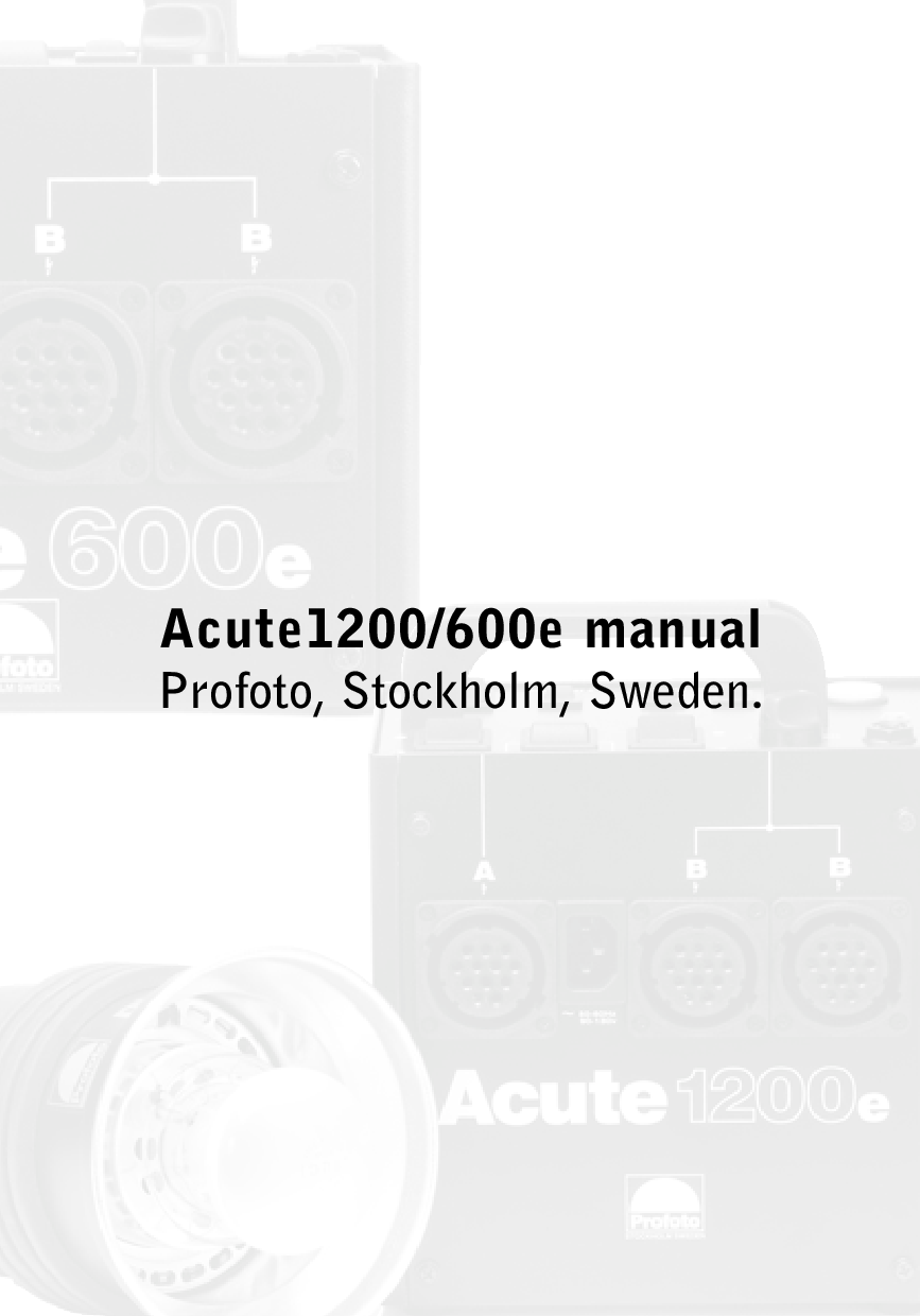 Profoto ACUTE 1200E, ACUTE 600E User Manual