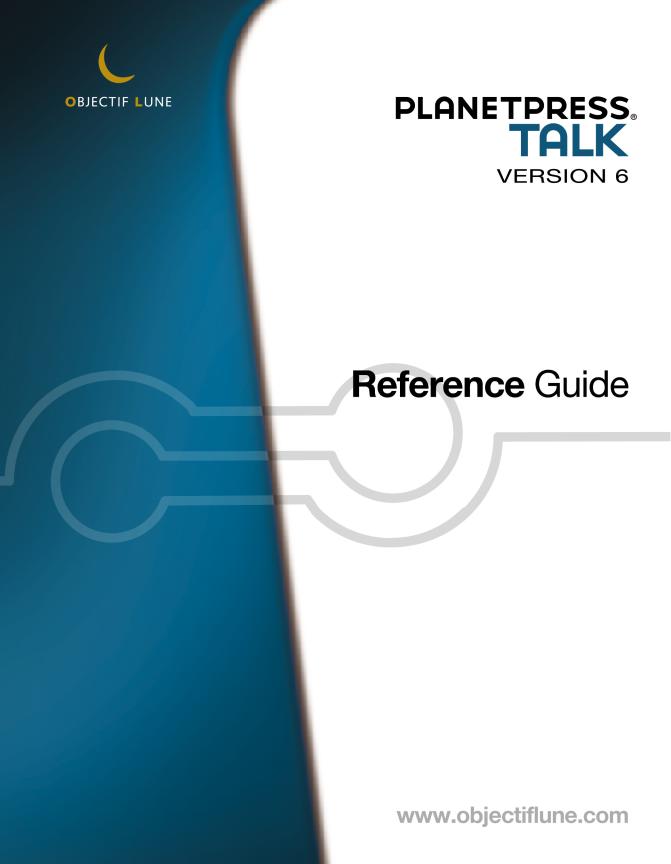 Objectif Lune PlanetPress Talk - 6.0 Reference Guide