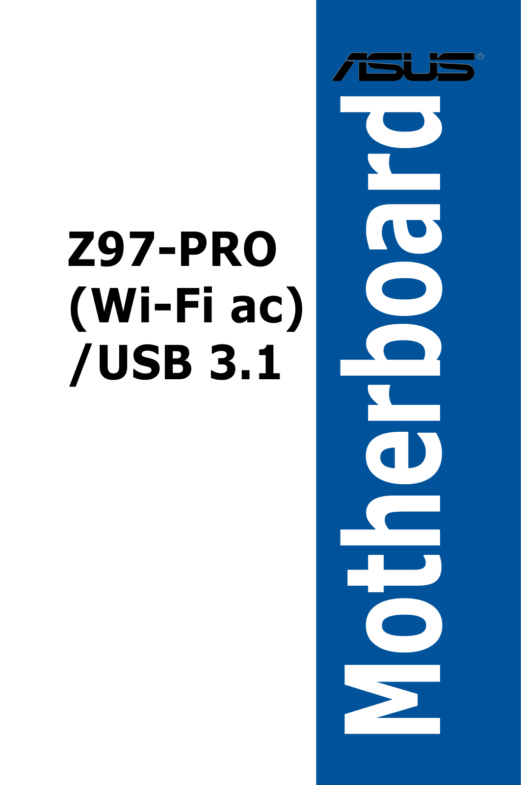 Asus Z97-PRO(Wi-Fi ac)/USB 3.1 User’s Manual