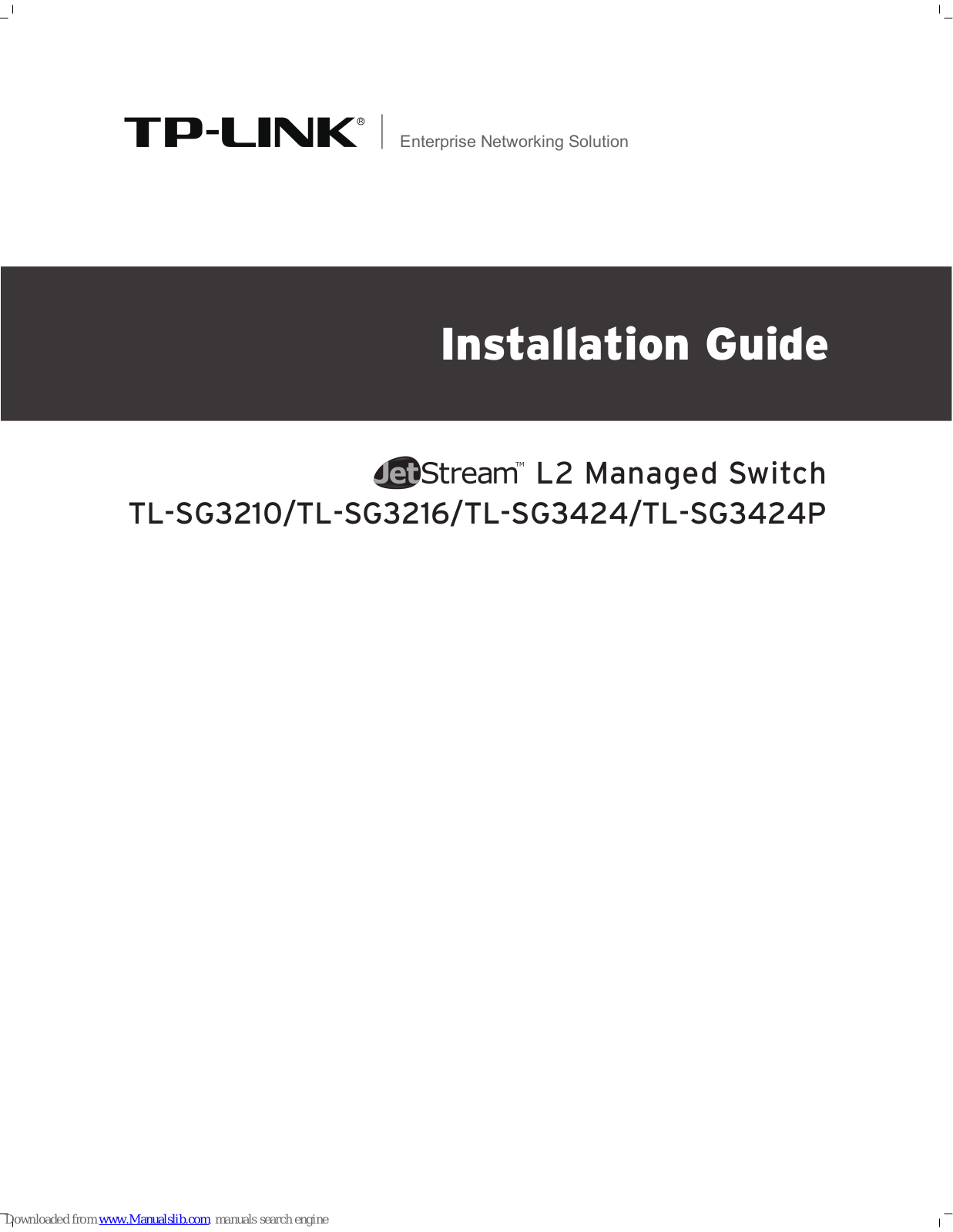 TP-Link JetStream TL-SG3424, JetStream TL-SG3210, JetStream TL-SG3216, JetStream TL-SG3424P Installation Manual