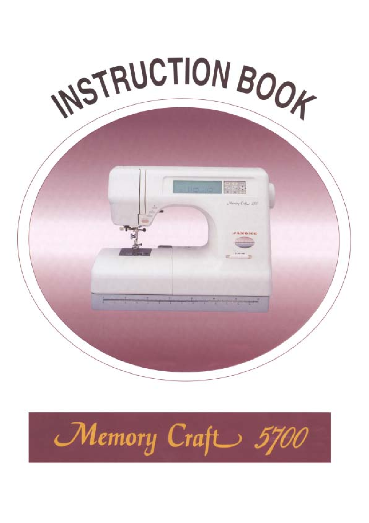 Janome Memory Craft 5700 Instruction Manual