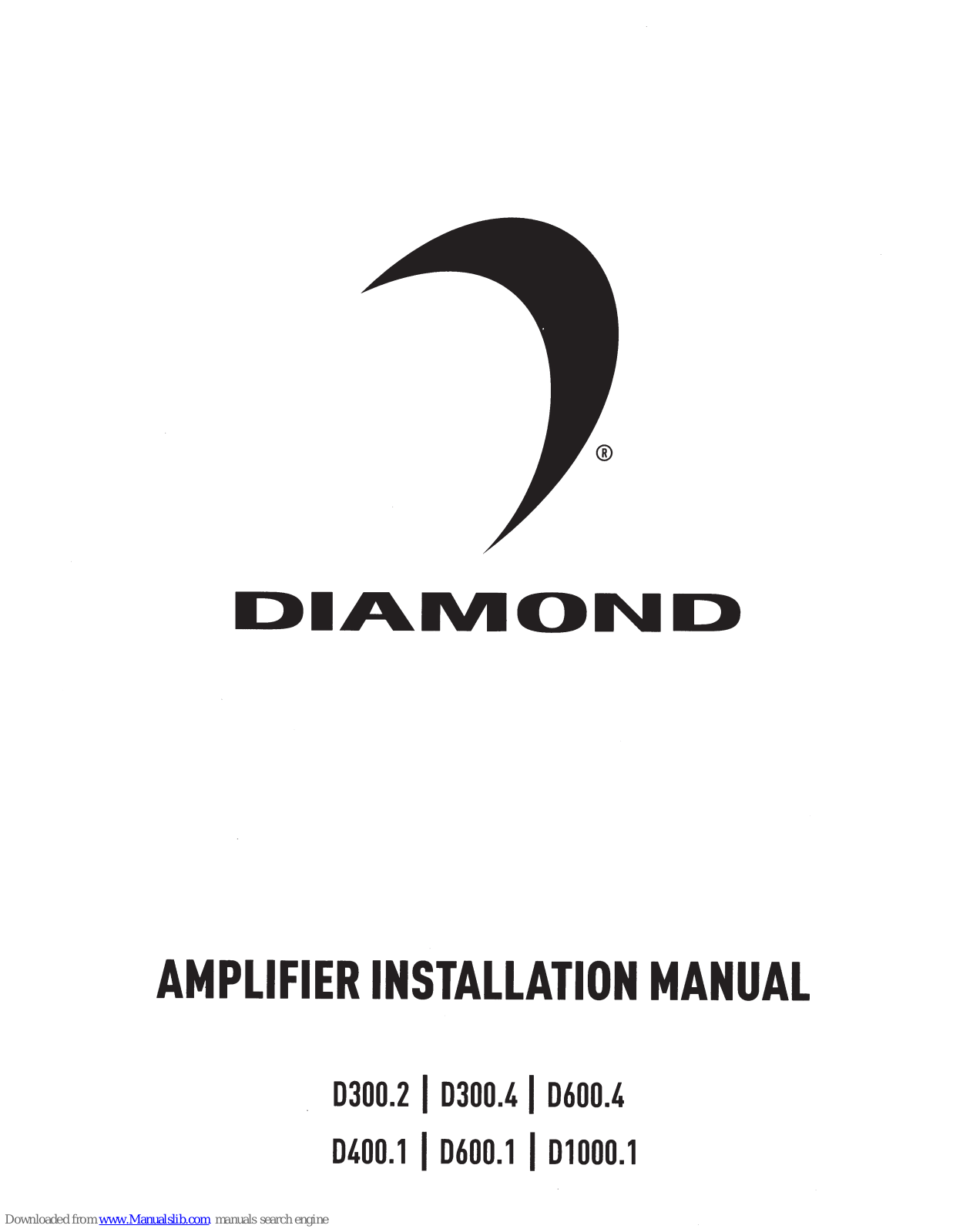 Diamond Audio D300.2, D300.4, D600.4, D400.1, D600.1 Installation Manual - ManualMachine.com