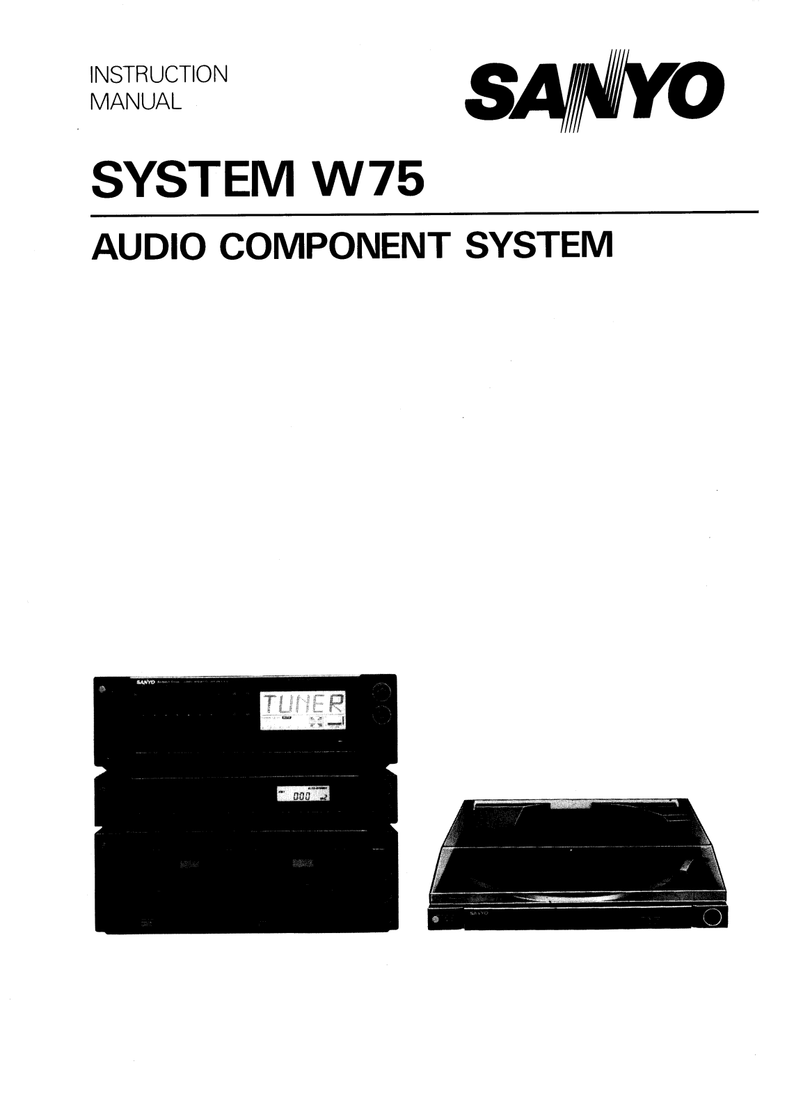 Sanyo SYSTEM W75 Instruction Manual