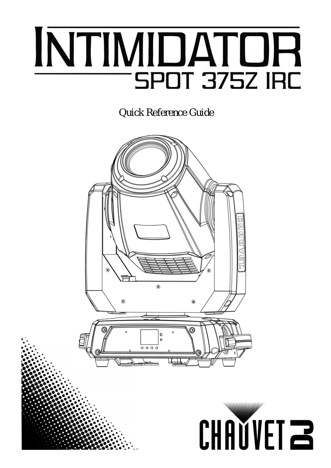 Chauvet DJ Intimidator Spot 375Z IRC Quick Start Guide