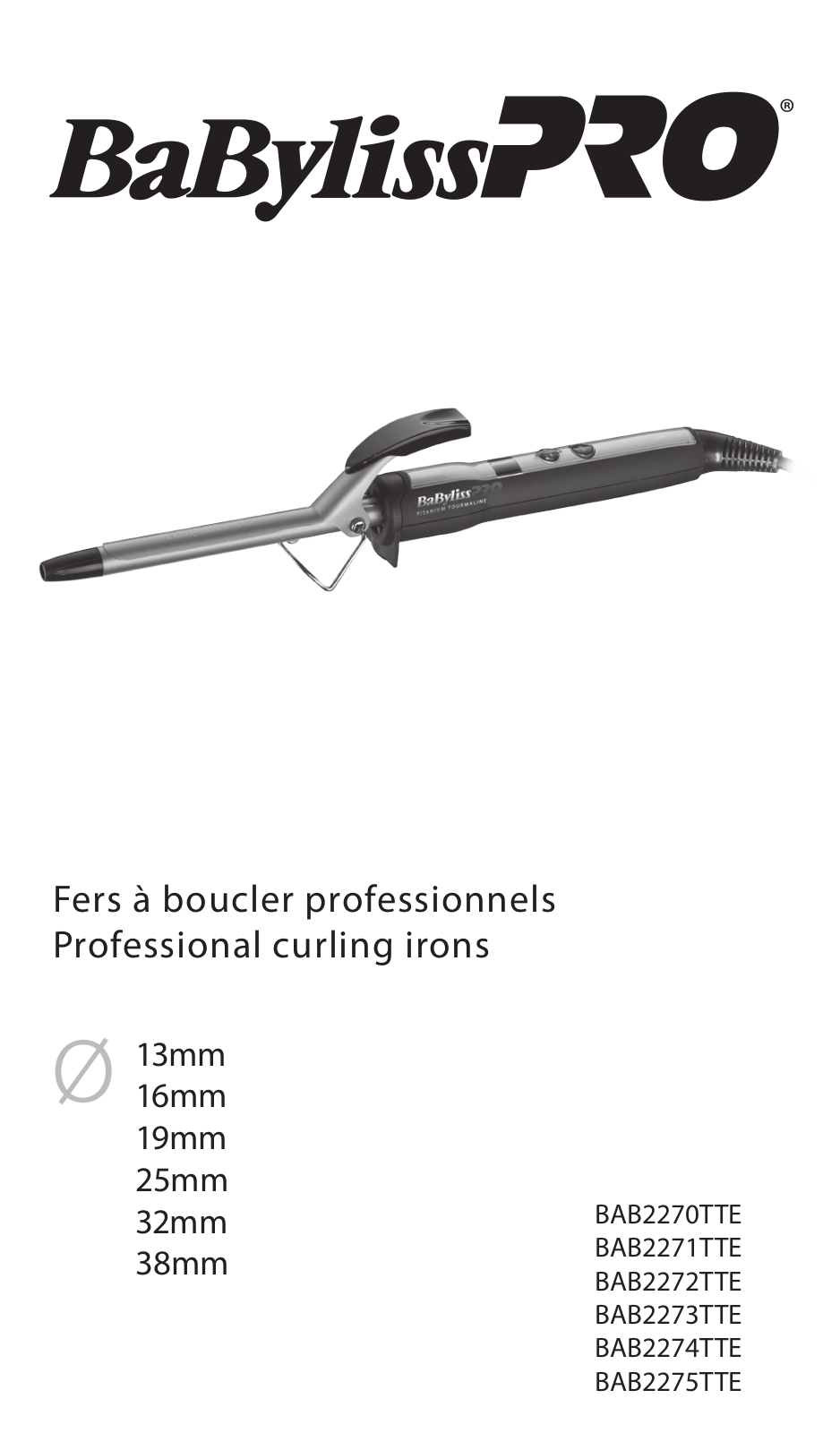 Babyliss Pro BAB2270TTE, BAB2271TTE, BAB2272TTE, BAB2273TTE, BAB2274TTE User Manual