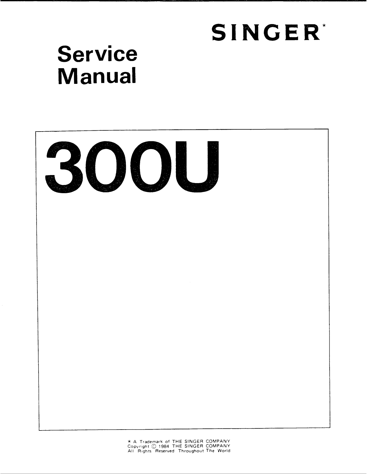 Singer 300U Service Manual