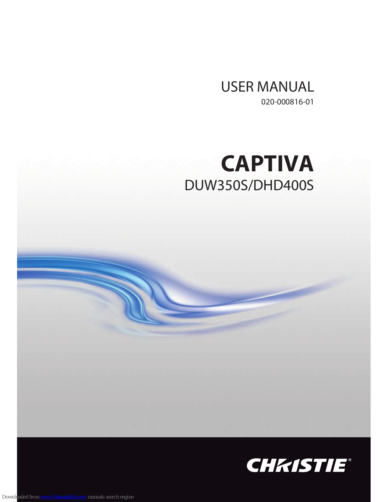 Christie CAPTIVA DUW350S, CAPTIVA DHD400S User Manual