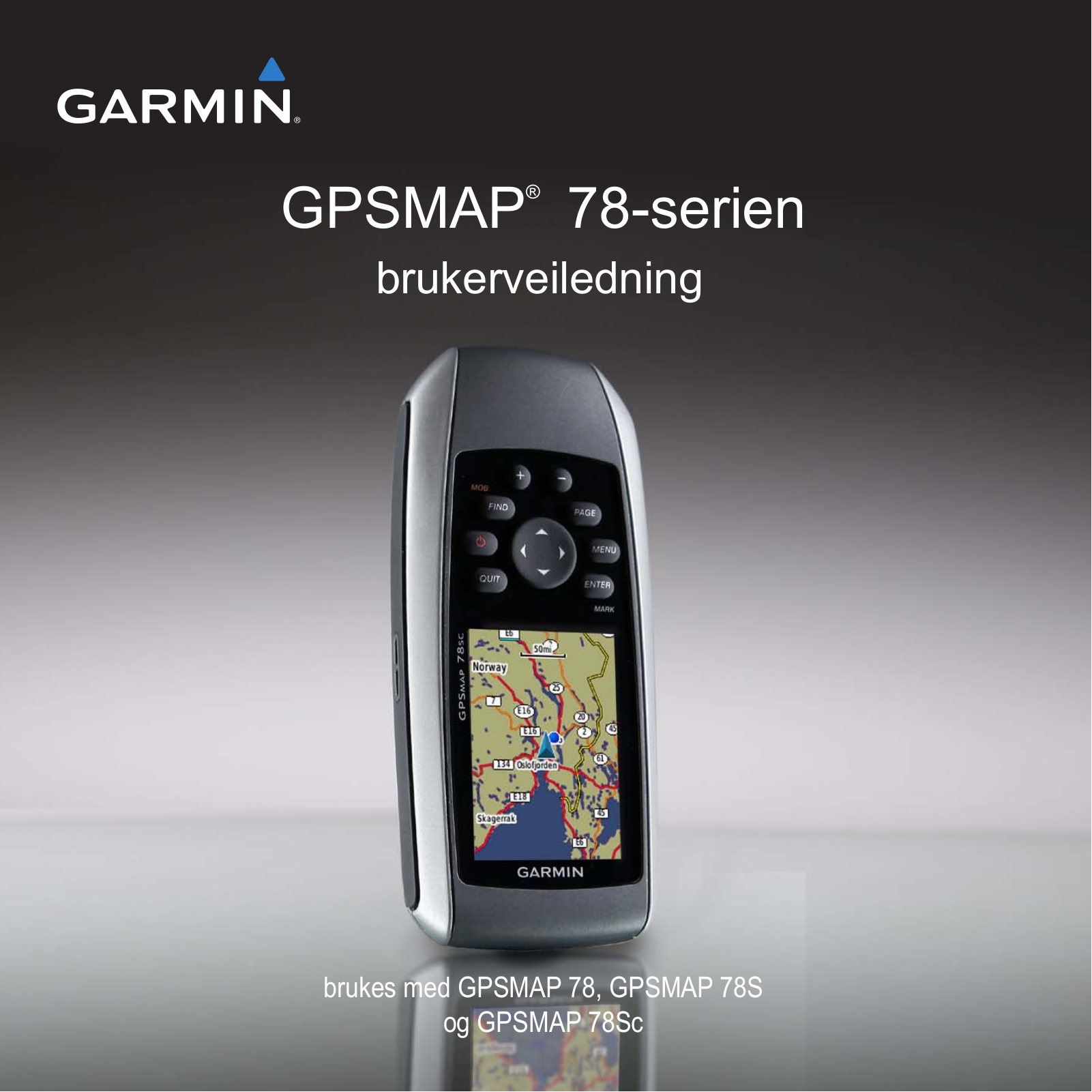 Garmin GPSMAP 78, GPSMAP 78s, GPSMAP 78sc User guide