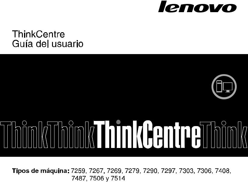 Lenovo ThinkCentre 7259, ThinkCentre 7267, ThinkCentre 7269, ThinkCentre 7279, ThinkCentre 7290 User guide
