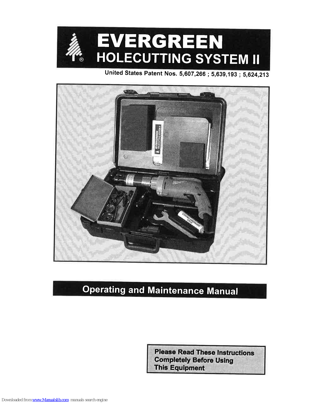 Evergreen Holecutting System II Operating And Maintenance Manual