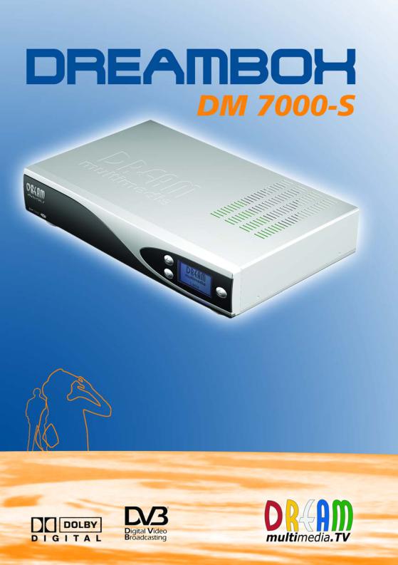 DREAM MULTIMEDIA DREAMBOX DM7000-S User Manual