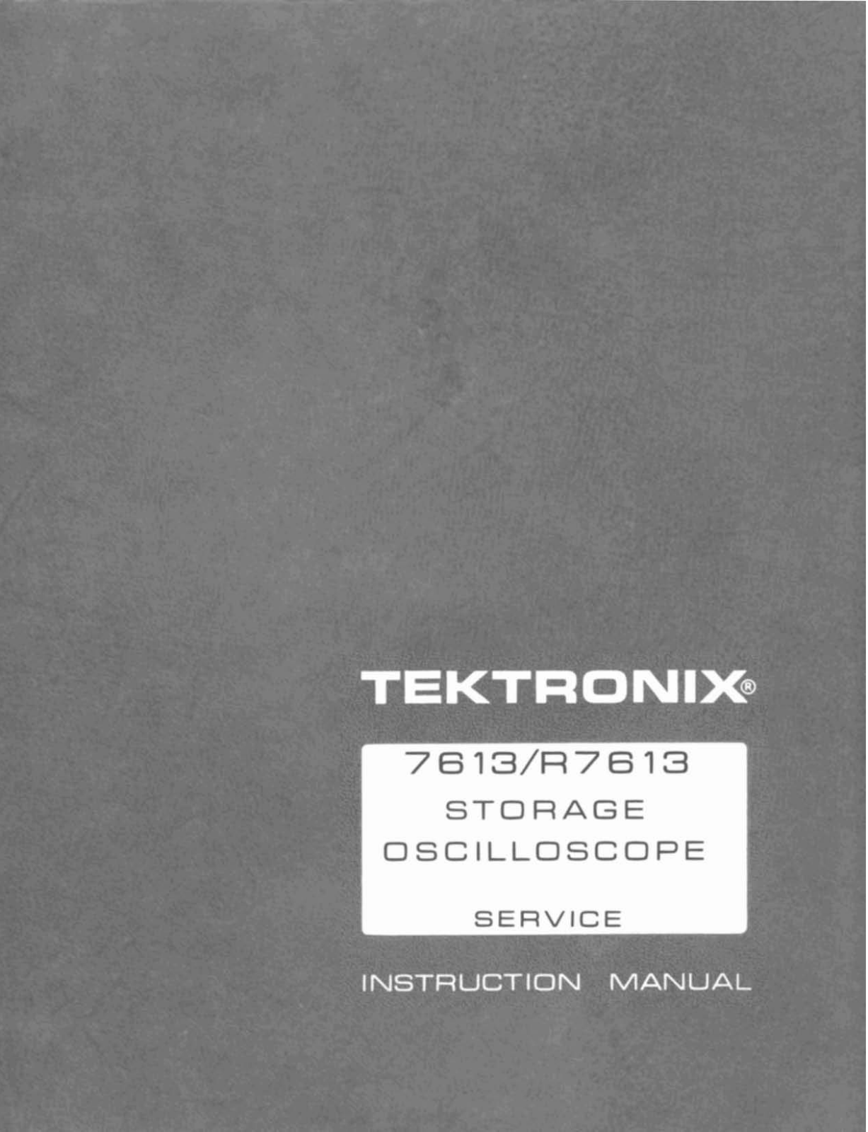 Tektronix R7613, 7613 Service Manual