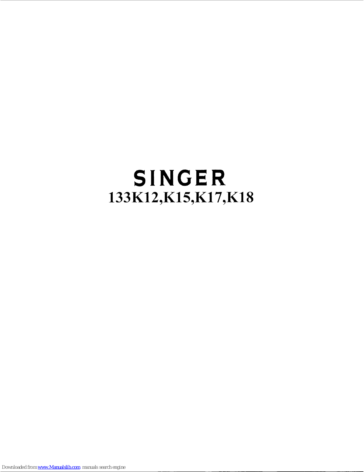 Singer 133K12, K15, K17, K18, 133K15 Illustrated Parts List