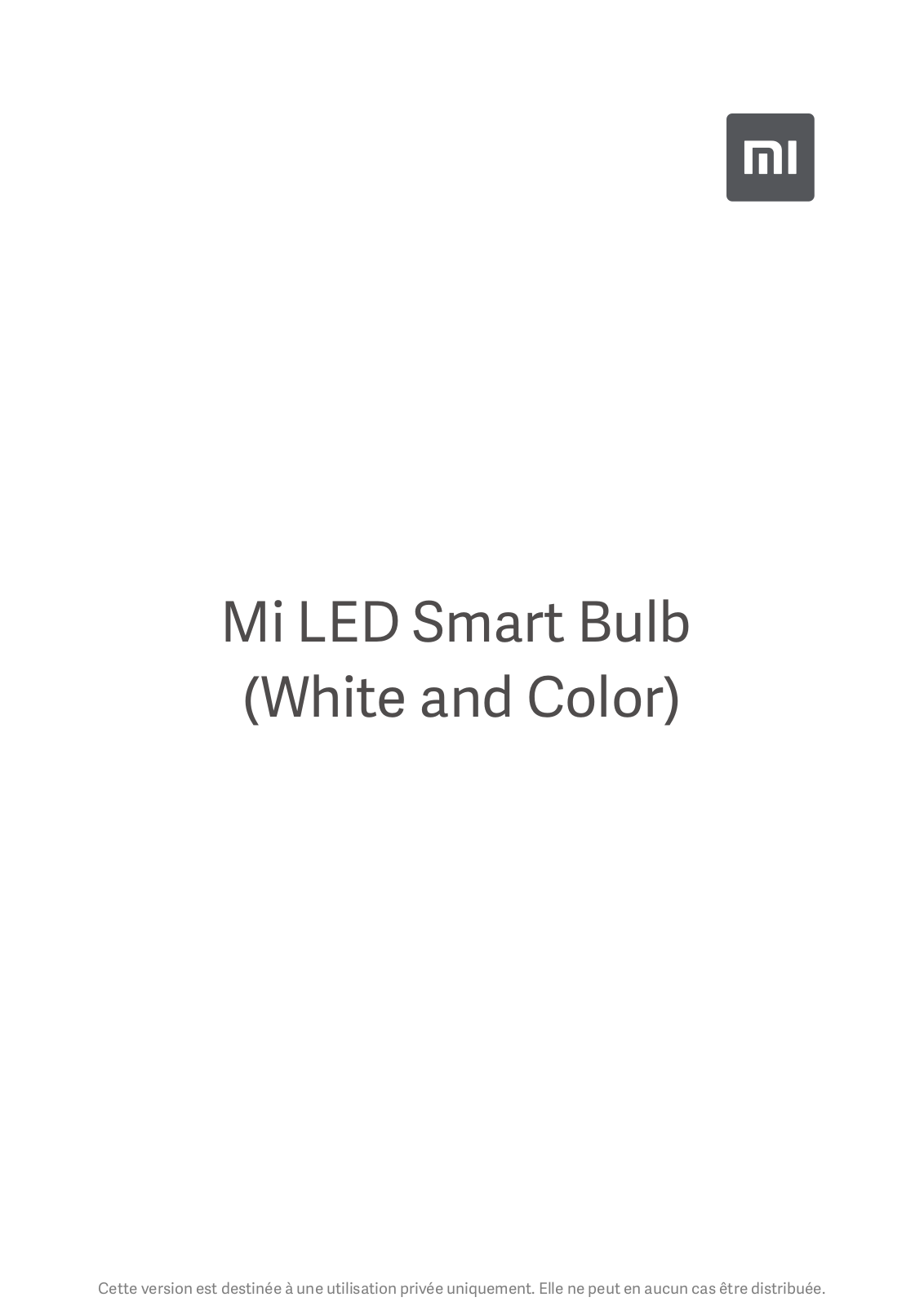 XIAOMI Mi LED Smart Bulb Mode d’emploi