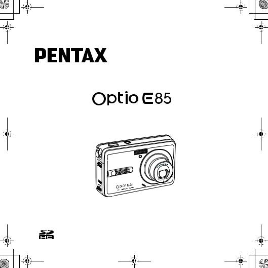 Pentax Optio E85 Quick Start Guide