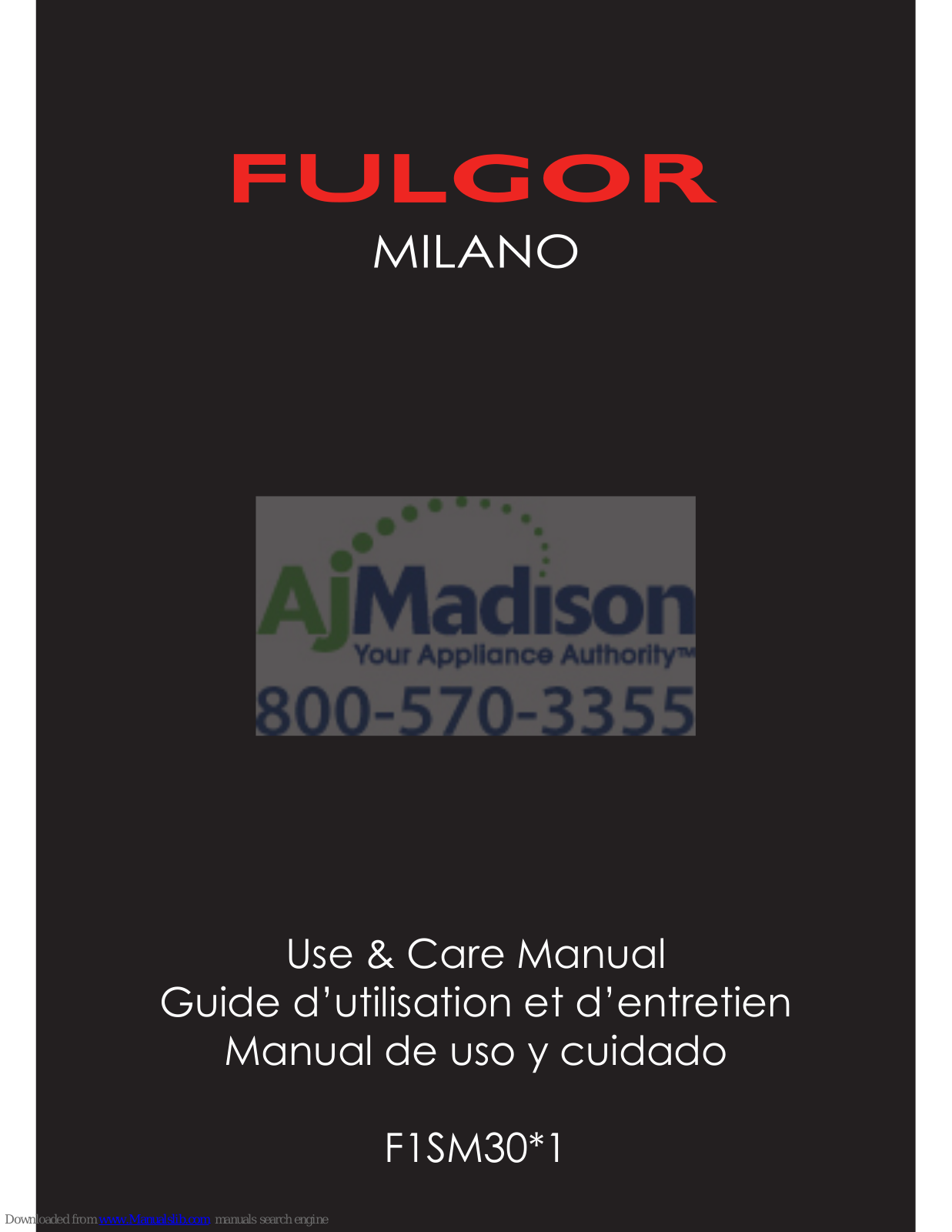 FULGOR milano F1SM30*1 Use & Care Manual