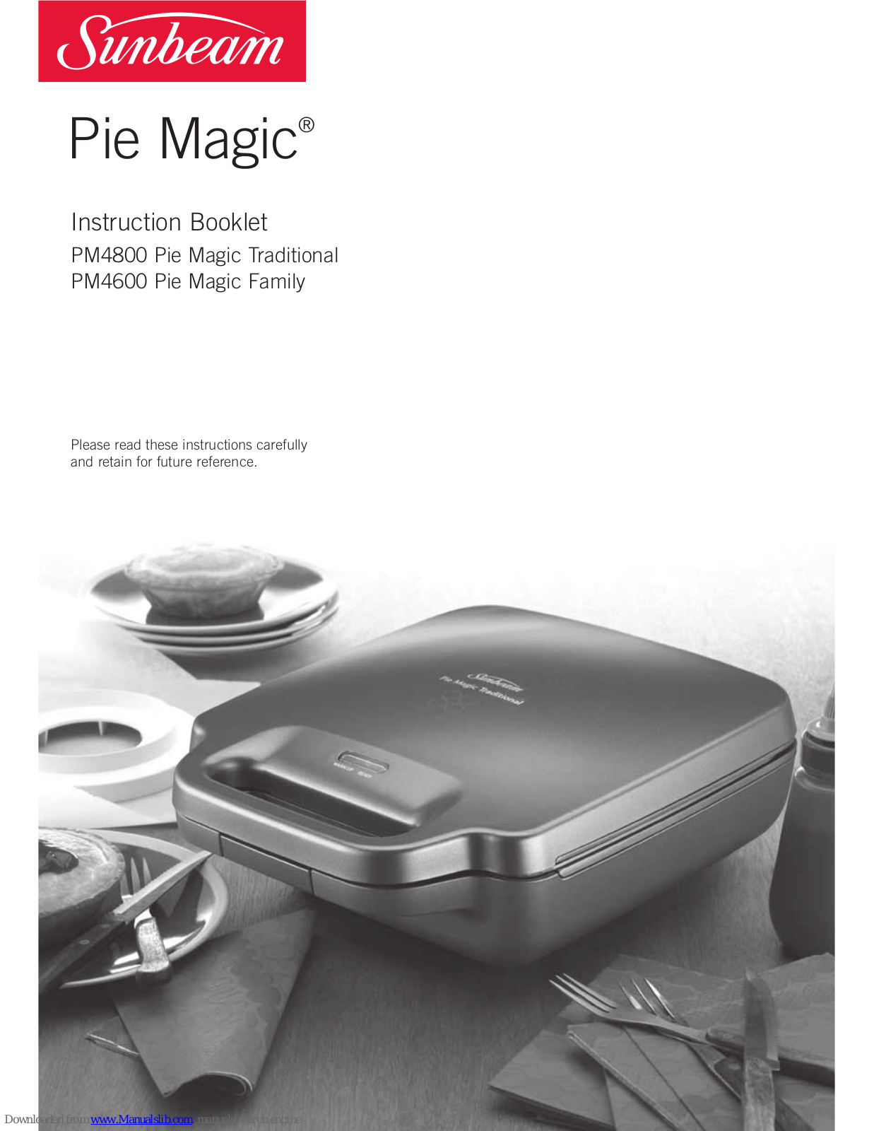 Sunbeam Pie Magic Traditional PM4800, Pie Magic Family PM4600 Instruction Booklet