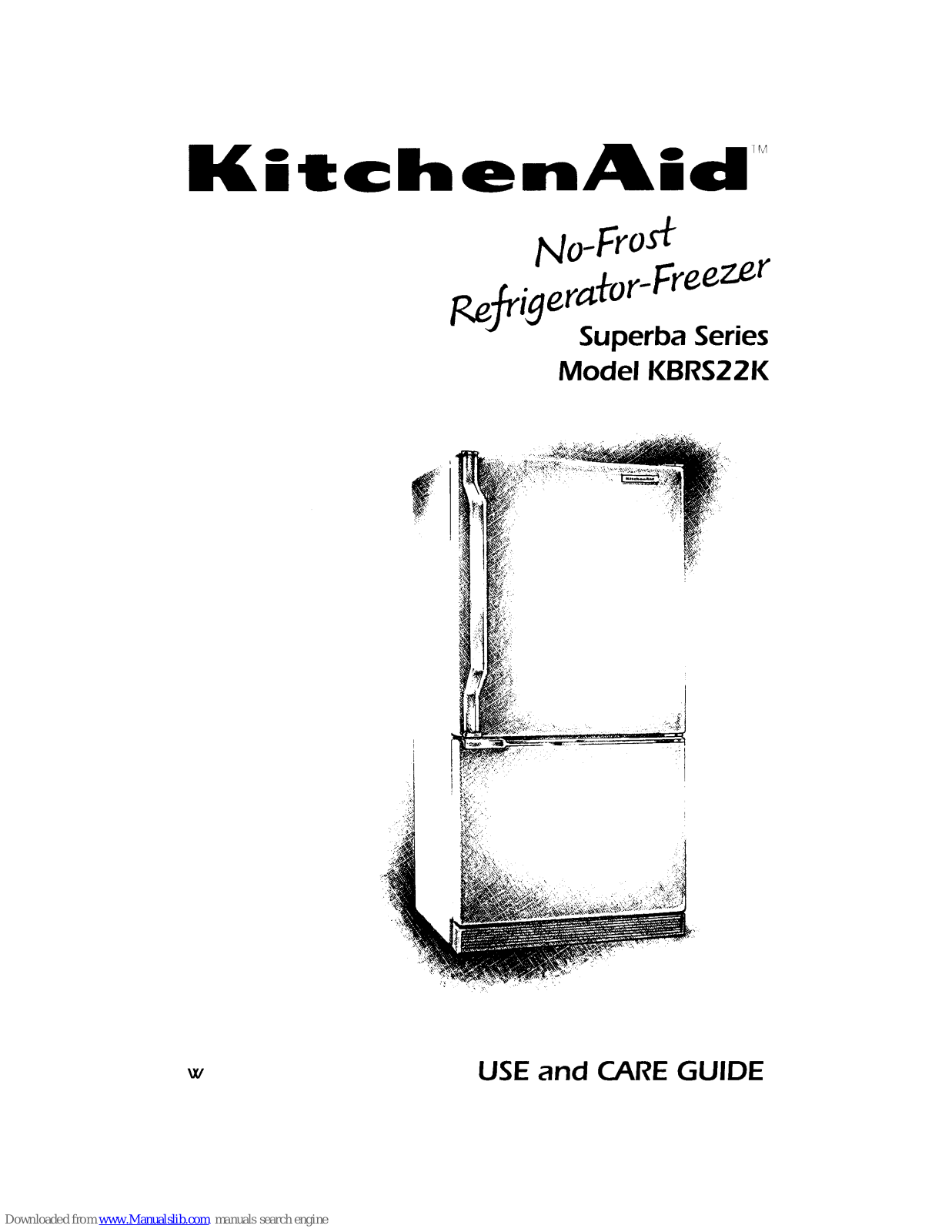 KitchenAid SUPERBA SERIES KBRS22K, Architect Series II KBRS22KW Use And Care Manual