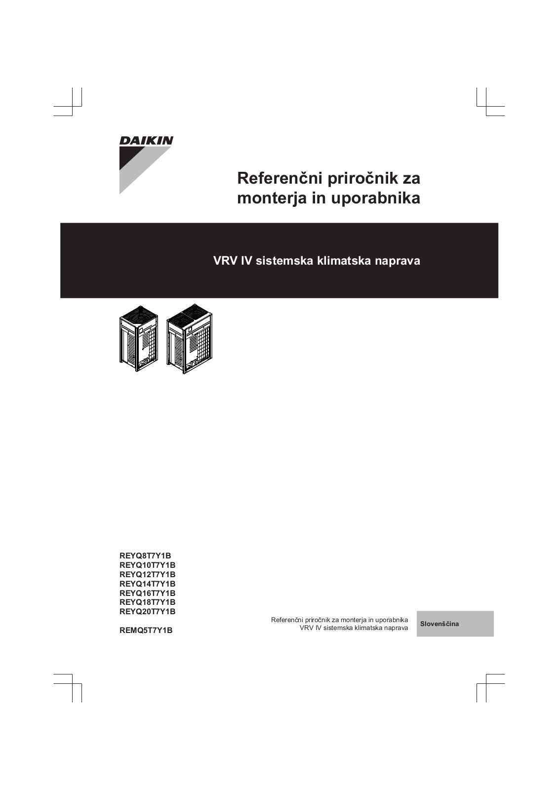 Daikin REYQ8T7Y1B, REYQ10T7Y1B, REYQ12T7Y1B, REYQ14T7Y1B, REYQ16T7Y1B Operation manuals