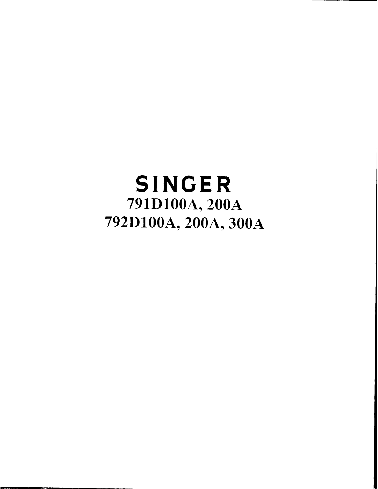 Singer 792D300A, 792D200A, 792D100A, 791D200A, 791D100A Service Manual